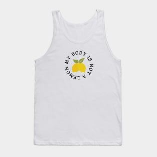 My Body is Not a Lemon Tank Top